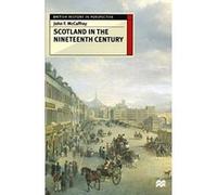 Scotland in the Nineteenth Century (British History in Perspective) Mccaffrey, John F (Auteur)