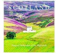 Scotland - Magical landscapes of the Highlands (Wall Calendar 2026 12 × 12 Inch) CALVENDO 12 Month Wall Calendar: Enchanted Scottish Highlands - A Calendar for Nature Lovers