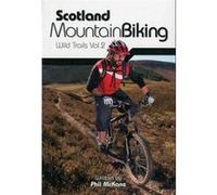 Scotland Mountain Biking: Wild Trails Vol.2 (Paperback) Phil Mckane, (Auteur)