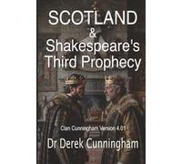 Scotland & Shakespeare's Third Prophecy: Clan Cunningham 4th Edition