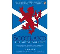 Scotland – L'autobiographie – 2 000 ans d'histoire écossaise par ceux qui l'ont vécue