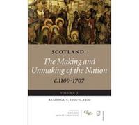 Scotland: The Making and Unmaking of the Nation, C. 1100-1707: 3 Alan Macdonald (Auteur)