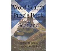 Scotland Word Search Book: Scottish Word Search Puzzle with Solutions | 6x9 inches, 100 pages | 50 Puzzles....Gift for Holidays, Travel ,and Relaxation
