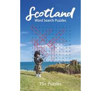 Scotland Word Search Puzzle Book: 75+ Puzzles Celebrating the Magic, Mystery & Majesty of Scotland
