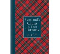 Scotland's Clans & their Tartans The Histories and Origins of the Clans and their Tartan Plaids - Ian Grimble - Cassell - ebook (ePub) - Livre
