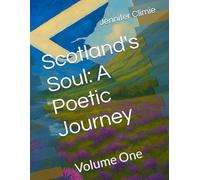 Scotland's Soul: A Poetic Journey: Volume One