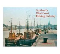 Scotlands West Coast Fishing Industry by Guthrie Hutton Guthrie Hutton (Auteur)