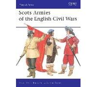 Scots Armies Of The English Civil Wars