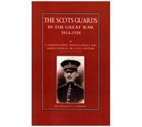 Scots Guards In The Great War