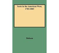 Scots In The American West, 1783-1883