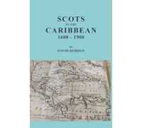 Scots in the Caribbean, 1600-1900