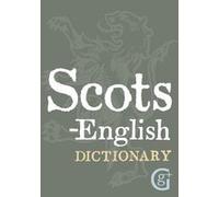 Scots-English, English-Scots Dictionary
