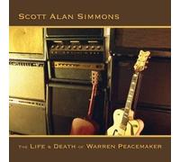 Scott Alan Simmons - The Life & Death of Warren Peacemaker