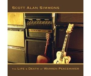 Scott Alan Simmons - The Life & Death of Warren Peacemaker