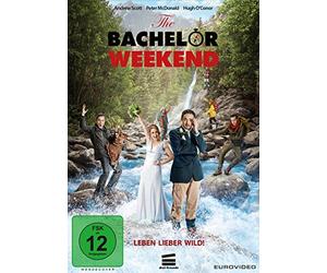 Scott,Andrew - The Bachelor Weekend: Lebe Lieber Wild
