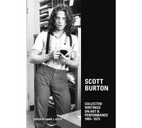 Scott Burton: Collected Writings on Art & Performance, 1965-1975