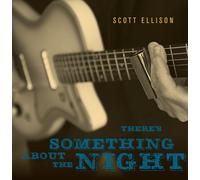 Scott Ellison - There's Something About The Night [Cd]