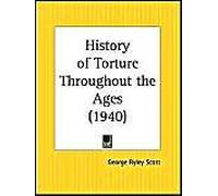 Scott, G: Hist Of Torture Throughout The
