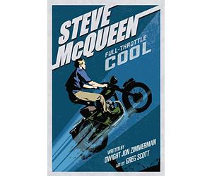 Scott, Greg - Steve McQueen: Full-Throttle Cool