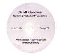 Scott Grooves Feat.Parliament - Mothership Reconnection [Import]