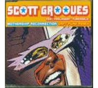 Scott Grooves Ft Parliament - Mothership Reconnection [Import]