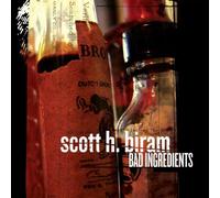 Scott H. Biram - Bad Ingredients
