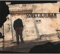 Scott H. Biram - Something S Wrong/Lost Forever