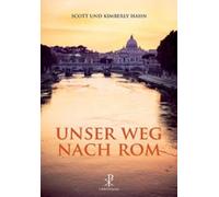Scott Hahn Kimberly Hahn Hilde Bayerl Franz Burge Unser Weg nach Rom: U (Poche)