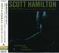 Scott Hamilton - Across The Tracks [Import]