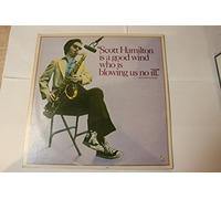 SCOTT HAMILTON - is a good wind who is blowing us no ill LP
