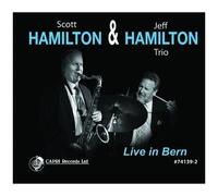 Scott Hamilton & Jeff Hamilton Trio – Live in Bern – CD