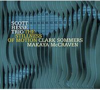 Scott Hesse Trio - The Stillness of Motion [Import]