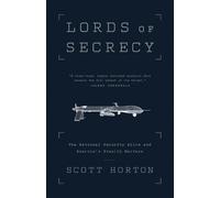 Scott Horton Lords of Secrecy (Poche)
