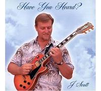 Scott J - Have You Heard