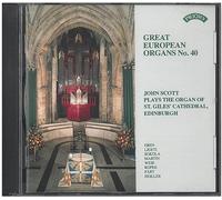 Scott, John - Great European Organs No.40: Edinbu