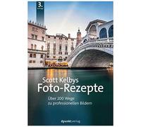 Scott Kelbys Foto-Rezepte
