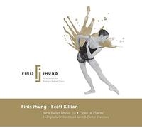 Scott Killian: New Ballet Music 10: "Special Places"