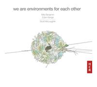 Scott McLaughlin : We are environements for each other. Benjamin, Kanga, McLaughlin.