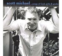 Scott Michael - Songs of God Girls & Geeks