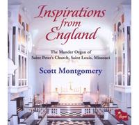 Scott Montgomery-the Mander Organ of - Inspirations from England