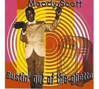 Scott, Moody - Bustin Out of The Ghetto [Import]