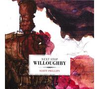 Scott Phillips - Next Stop Willoughby