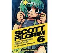 Bryan Lee O'Malley – Scott Pilgrim Tome 6: Finest Hour – Relié en couleur