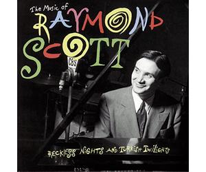 Scott, Raymond - Music of-Reckless Nights & Turkish Twilights