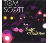 Scott, Tom - Night Creatures