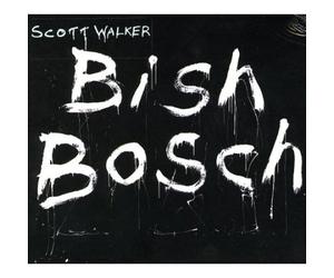 Scott Walker - Bish Bosch [Standard]