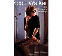 Scott Walker: The Rhymes of Goodbye