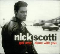 Scotti, Nick - Get Over Roger's Slammin/Alone with You