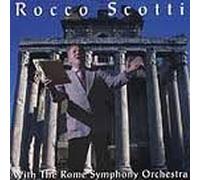 Scotti, Rocco - with The Rome Symphony Orchestra