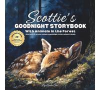 Scottie's Goodnight Storybook with Animals in the Forest: A Personalized Bedtime Book for Scottie | Plus: 20 Calming, Screen-Free Sleep Ideas